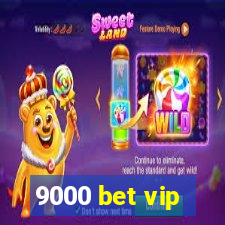 9000 bet vip